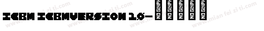Icbm IcbmVersion 10字体转换